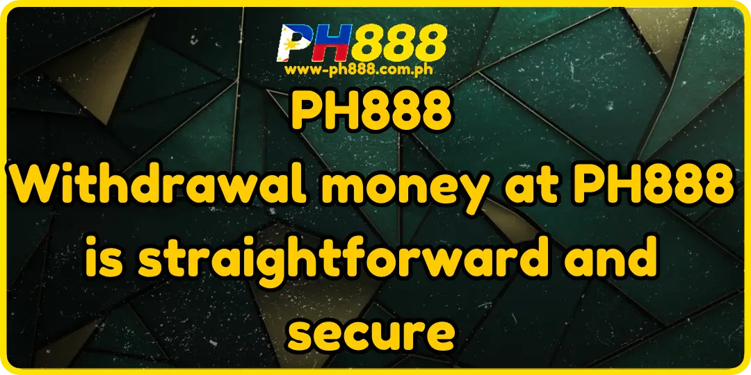 Withdrawal Ph888